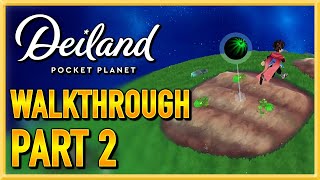 Deiland Pocket Planet Edition  WALKTHROUGH  PLAYTHROUGH  LETS PLAY  GAMEPLAY  Part 2 [upl. by Hnil826]