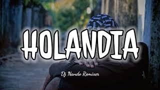 HOLANDIARemix 2022Dj Nando Remixer [upl. by Seleta]