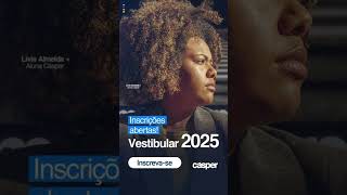 Fiquem atentos à data do Vestibular 2025 da Cásper [upl. by Ahsie]