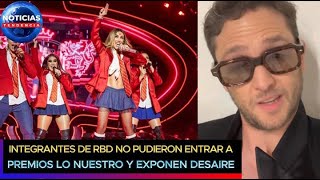 Integrantes de RBD no pudieron entrar a Premios Lo Nuestro y exponen desaire rbd [upl. by Sinne]