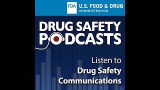 FDA Drug Safety Podcast FDA to evaluate increased risk of heartrelated death and death from all [upl. by Eceer988]