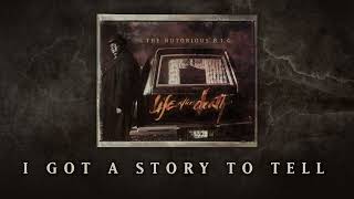 The Notorious BIG  I Got A Story To Tell Official Audio [upl. by Birecree]