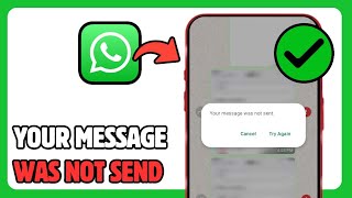 How To Fix WhatsApp Your Message Was Not Send [upl. by Kenti]