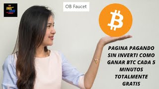 PAGINA PAGANDO SIN INVERTI COMO GANAR BTC CADA 5 MINUTOS TOTALMENTE GRATIS [upl. by Nylorahs]