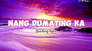 Nang Dumating Ka  Bandang Lapis Lyrics [upl. by Tades]