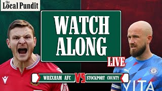 Wrexham AFC v Stockport County  LIVE WATCH ALONG  EFL League Two  Match Day 46 [upl. by Nabois]