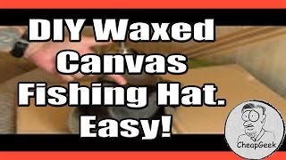 DIY Waxed Canvas Hat Easy [upl. by Ailerua937]