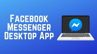 How to Get amp Use the Facebook Messenger Desktop App [upl. by Edette]