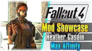 Max Affinity  Fallout 4 Mod Showcase  Heather Casdin 2 [upl. by Novat889]