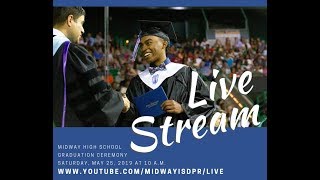 Midway High School Graduation Class of 2019 [upl. by Nims]