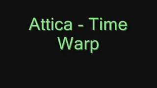 Attica  Time Warp [upl. by Amling727]