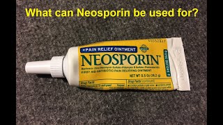 What can Neosporin be used for [upl. by Giarg]