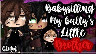 ✨•Babysitting my bully’s little brother•✨ Gacha life mini movie  Glmm 🎥 [upl. by Deadman]