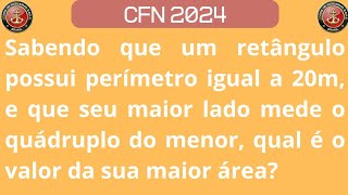 CFN  Sabendo que um retângulo possui perímetro igual a 20m e que seu maior lado mede o quádruplo d [upl. by Ierbua674]