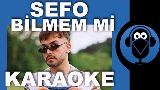 SEFO  BİLMEM Mİ    Karaoke   Sözleri  Lyrics  Fon Müziği Beat  COVER [upl. by Arved]