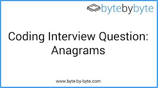 Interview Question Anagrams [upl. by Nehr435]