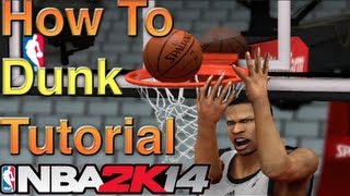 NBA 2k14 Dunking Tutorial  How To Do A 360 Dunk Nba 2k14 Dunking Fundamentals [upl. by Alexia]