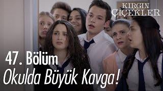 Büyük kavga  Kırgın Çiçekler 47 Bölüm [upl. by Nosaes]