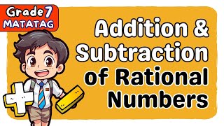 ADDITION AND SUBTRACTION OF RATIONAL NUMBERS  FIRST QUARTER GRADE 7 MATATAG TAGALOG MATH TUTORIAL [upl. by Nauqe504]