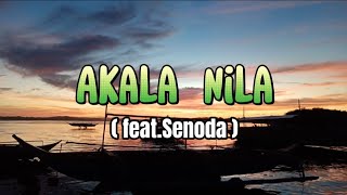 Akala Nila  featSenoda [upl. by Younger]