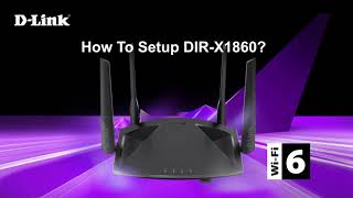 DLink How to Setup DIRX1860 AX1800 WiFi 6 Router [upl. by Ydnal]