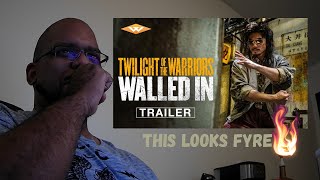 El Camp REACTS to Twilight of the Warriors  Walled In Trailer [upl. by Cadman]