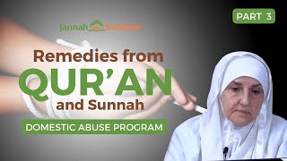 Remedies from Quran and Sunnah Domestic Abuse Program Part 3 I Sh Dr Haifaa Younis [upl. by Chariot]