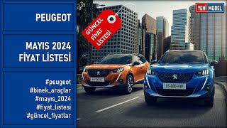 Peugeot  Mayıs 2024 Fiyat Listesi [upl. by Spalding]