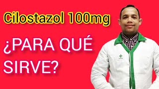 CILOSTAZOL 100MG ¿PARA QUÉ SIRVE [upl. by Suedama62]