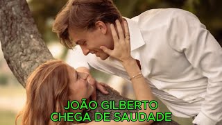 JOÃO GILBERTO  CHEGA DE SAUDADE [upl. by Pacorro]