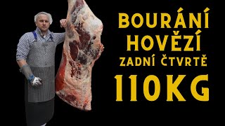 Bourání hovězí zádní čtvrtě  110kg  Kompletní návod jak rozbourat čtvrť z býka Mistr Málek [upl. by Llydnek]