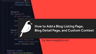 Blog Listing Page Blog Detail Pages and Adding Custom Context to your Wagtail CMS Site [upl. by Nwahsaj]