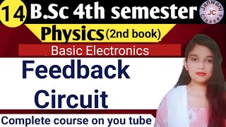 BSc 4th sem physics  Feedback Circuit  By Jyoti Chaudhary ✍️✍️ [upl. by Enyledam]