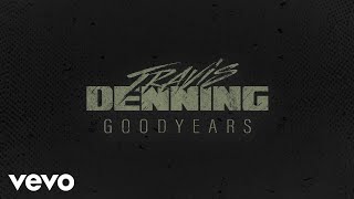 Travis Denning  Goodyears Official Audio [upl. by Auhsaj]