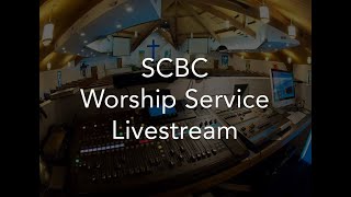 SCBC Worship Service Livestream [upl. by Aloke870]