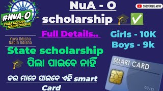 💥NuAO SCHOLARSHIP 🎓✅📚 2024  ସମସ୍ତେ ପାଇବେ ଏହି SCHOLARSHIP AND SMART CARDDETAILS APPLY NOW [upl. by Babbette]