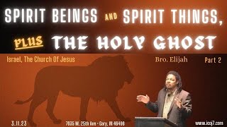 SPIRIT BEINGS AND SPIRIT THINGS PLUS THE HOLY GHOST PT2 [upl. by Samid803]