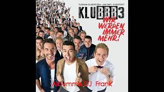 KLUBBB 3  Wir werden immer mehr Albummix DJ Frank [upl. by Zenia354]