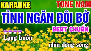 Tình Ngăn Đôi Bờ Karaoke Nhạc Sống Tone Nam  Phối Mới   Tình Trần Organ [upl. by Atsillac131]