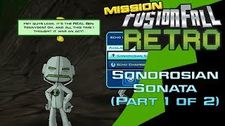 Sonorosian Sonata Part 1 of 2  New Missions Ben 10 Update  FusionFall Retro [upl. by Chapel977]