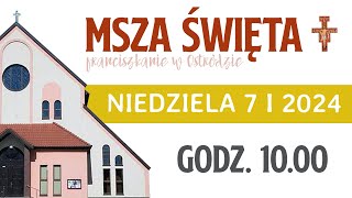 Franciszkanie w Ostródzie  Msza Święta 7012024 godz 1000 [upl. by Stila]