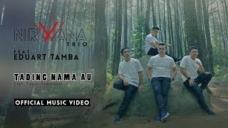 EDUART TAMBA feat NIRWANA TRIO  TADING NAMA AU OFFICIAL MUSIC VIDEO [upl. by Nylssej]