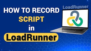 How to Record Script in LoadRunner  A step by step Guide [upl. by Kazmirci]