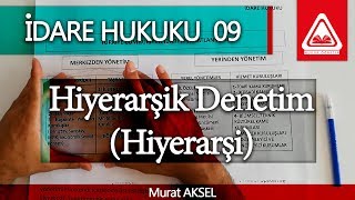 İDARE HUKUKU 09  Hiyerarşik Denetim Hiyerarşi  Murat AKSEL [upl. by Daukas]