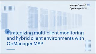 OpManager MSP  Onboarding and monitoring multiclient networks  Free training 2023 S2  Part 1 [upl. by Enenaj]