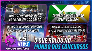 Comissão do concurso SUSEP formada  Novos concursos no RN  Novos concursos área policial do Ceará [upl. by Nerrag]