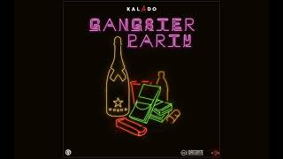 KALADO  GANGSTER PARTY OFFICIAL AUDIO DO NOT REUPLOAD [upl. by Lezirg]