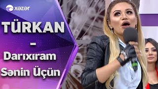 Türkan Vəlizadə  Darıxıram sənin üçün Hər Şey Daxil [upl. by Bowerman]