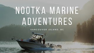 Nootka Marine Adventures  2021 Commercial [upl. by Nirmak916]