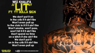 Wiz Khalifa  Lit Ft Ty Dolla Sign Lyrics [upl. by Napas777]